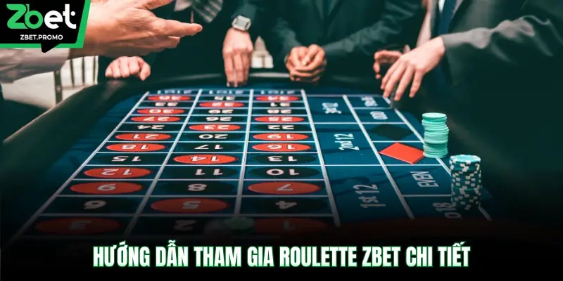 Hướng dẫn tham gia Roulette ZBET chi tiết