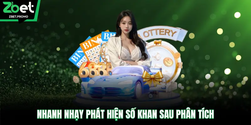 Nhanh nhạy phát hiện số khan sau phân tích