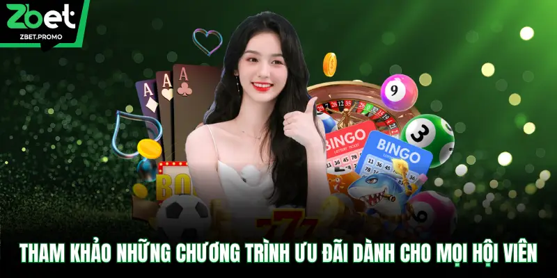 Tham khảo những chương trình ưu đãi dành cho mọi hội viên
