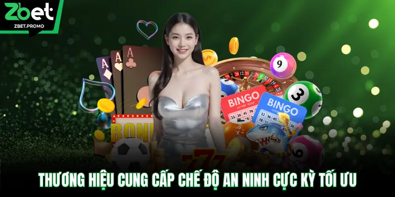 Thương hiệu cung cấp chế độ an ninh cực kỳ tối ưu
