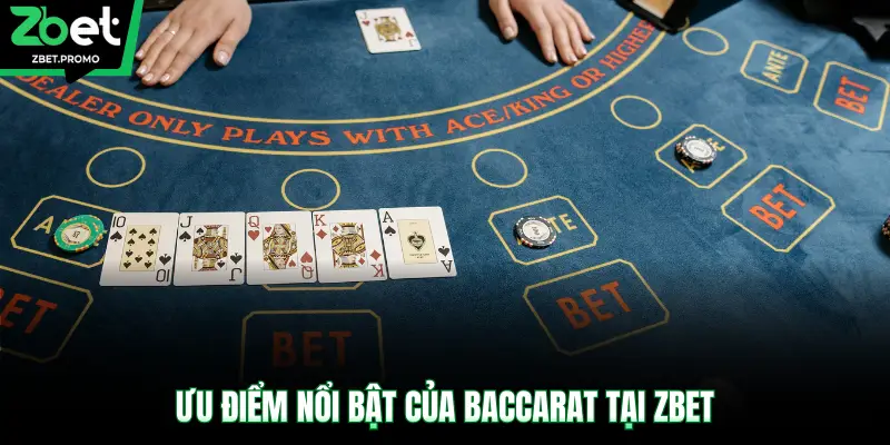 Ưu điểm nổi bật của Baccarat tại ZBET
