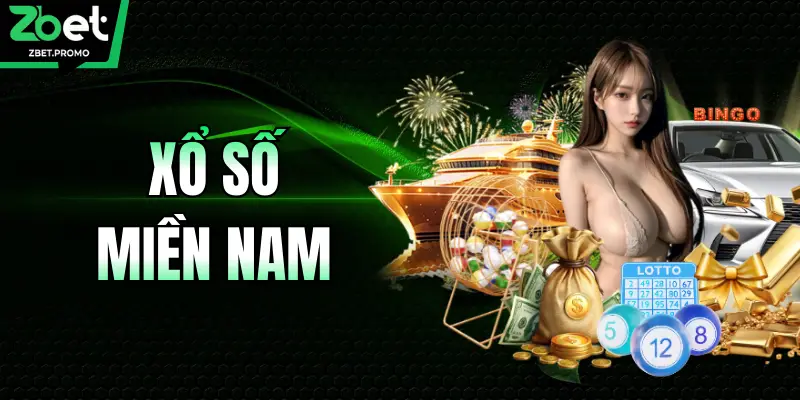 Xổ Số Miền Nam ZBET - Tỷ Lệ Trả Thưởng Cạnh Tranh Nhất